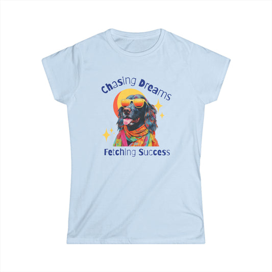 Chasing Dreams, Fetching Success Women's Softstyle Tee